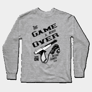 The Game Is Never Over ,Retro Games Club,Old Scool Gamer, Long Sleeve T-Shirt